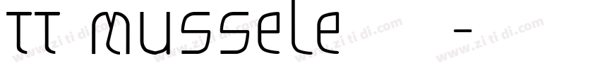 TT Mussele 粗体字体转换